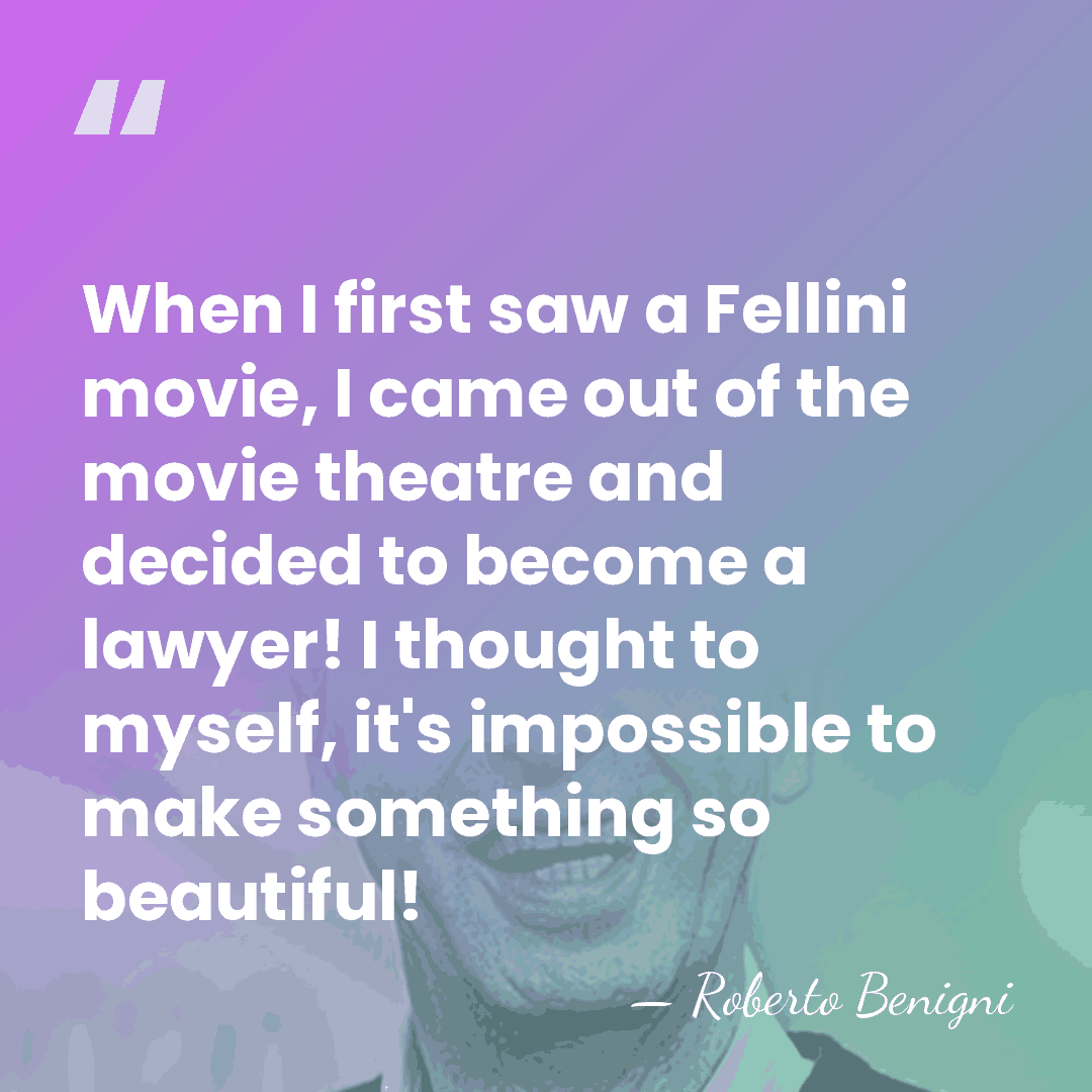 When I first saw a Fellini movie, I came out of the&hellip; - Roberto Benigni