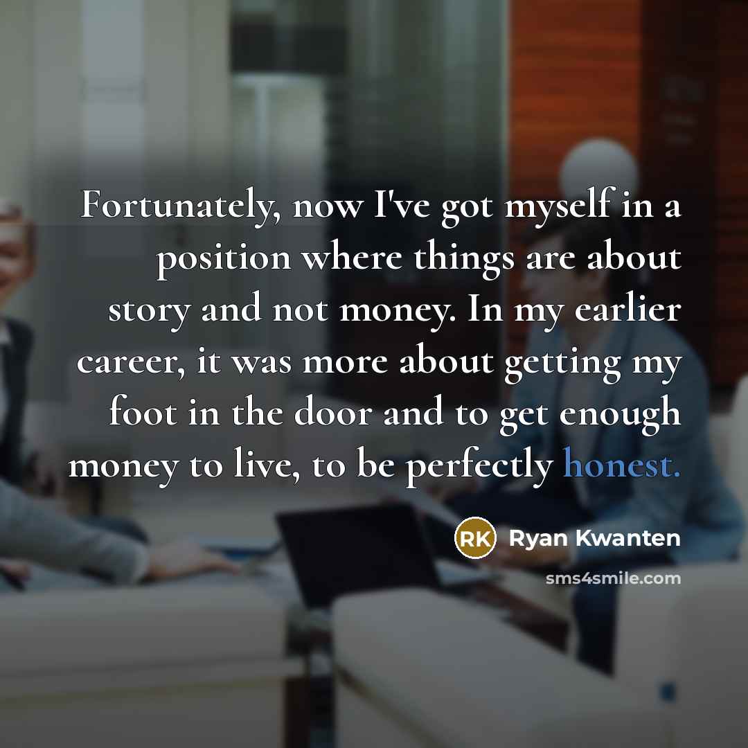 “Fortunately, now I've got myself in a position where things…” quote by Ryan Kwanten