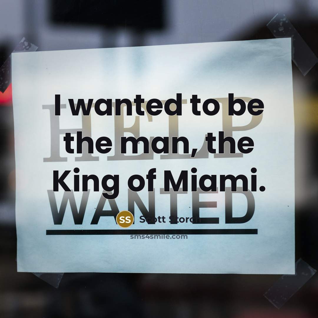 “I wanted to be the man, the King of Miami.…” quote by Scott Storch