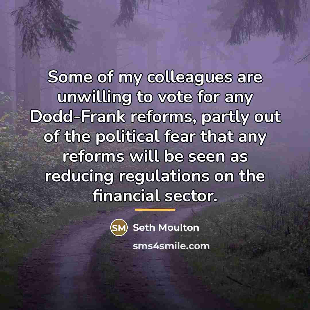 “Some of my colleagues are unwilling to vote for any…” quote by Seth Moulton