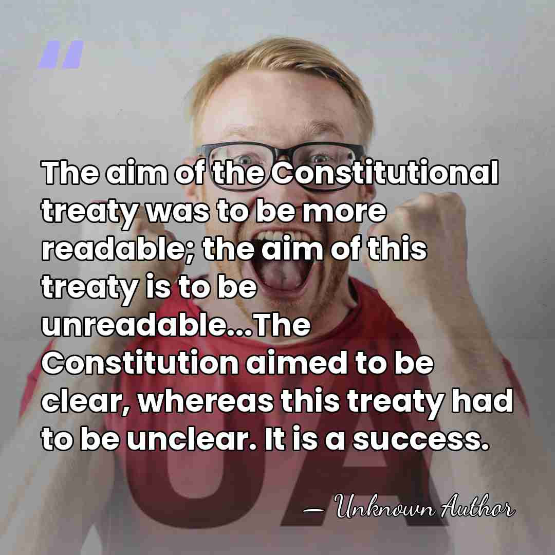 The aim of the Constitutional treaty was to be more readable; the&hellip; - Karel De Gucht