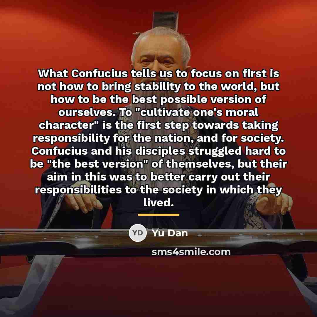 “What Confucius tells us to focus on first is not…” quote by Yu Dan