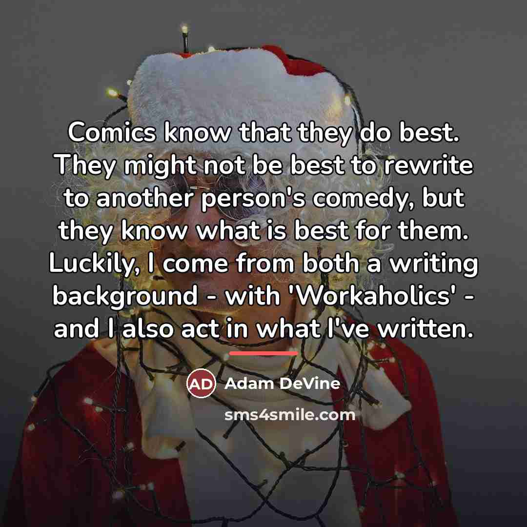 “Comics know that they do best. They might not be…” quote by Adam DeVine