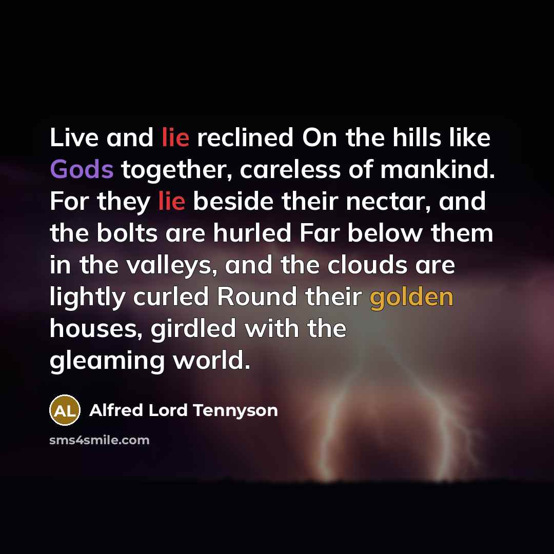 “Live and lie reclined On the hills like Gods together,…” quote by Alfred Lord Tennyson