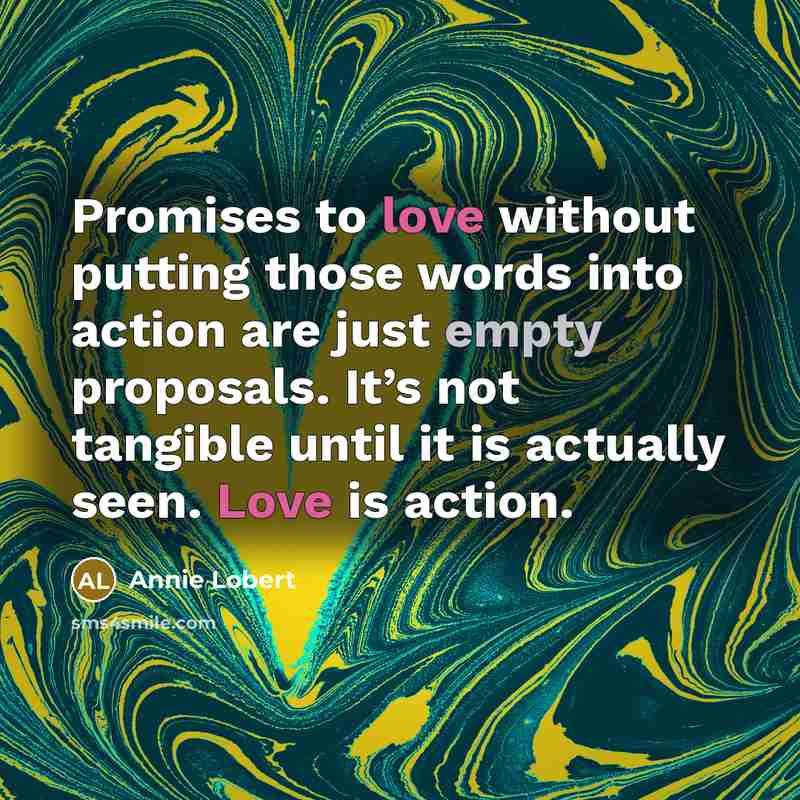 “Promises to love without putting those words into action are…” quote by Annie Lobert