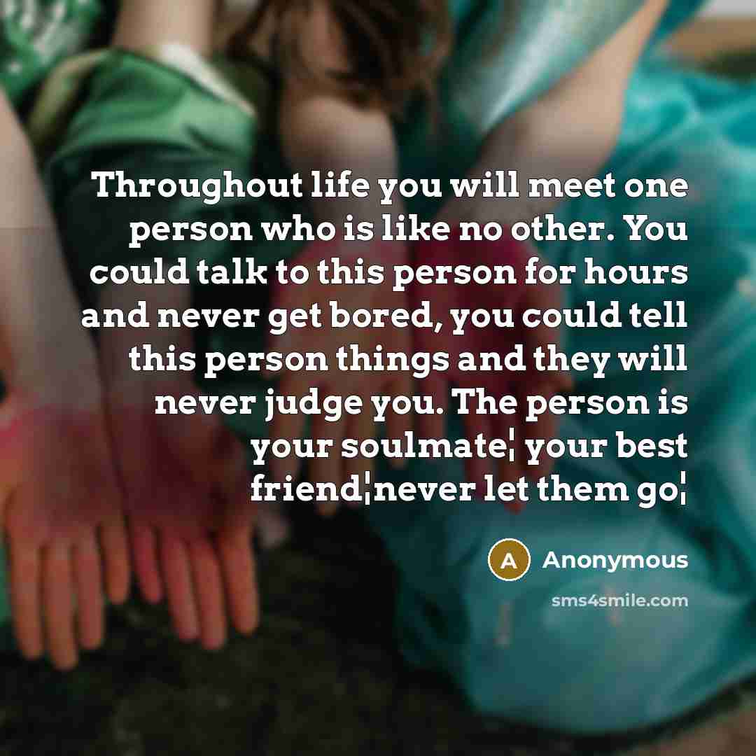 “Throughout life you will meet one person who is like…” quote by Anonymous