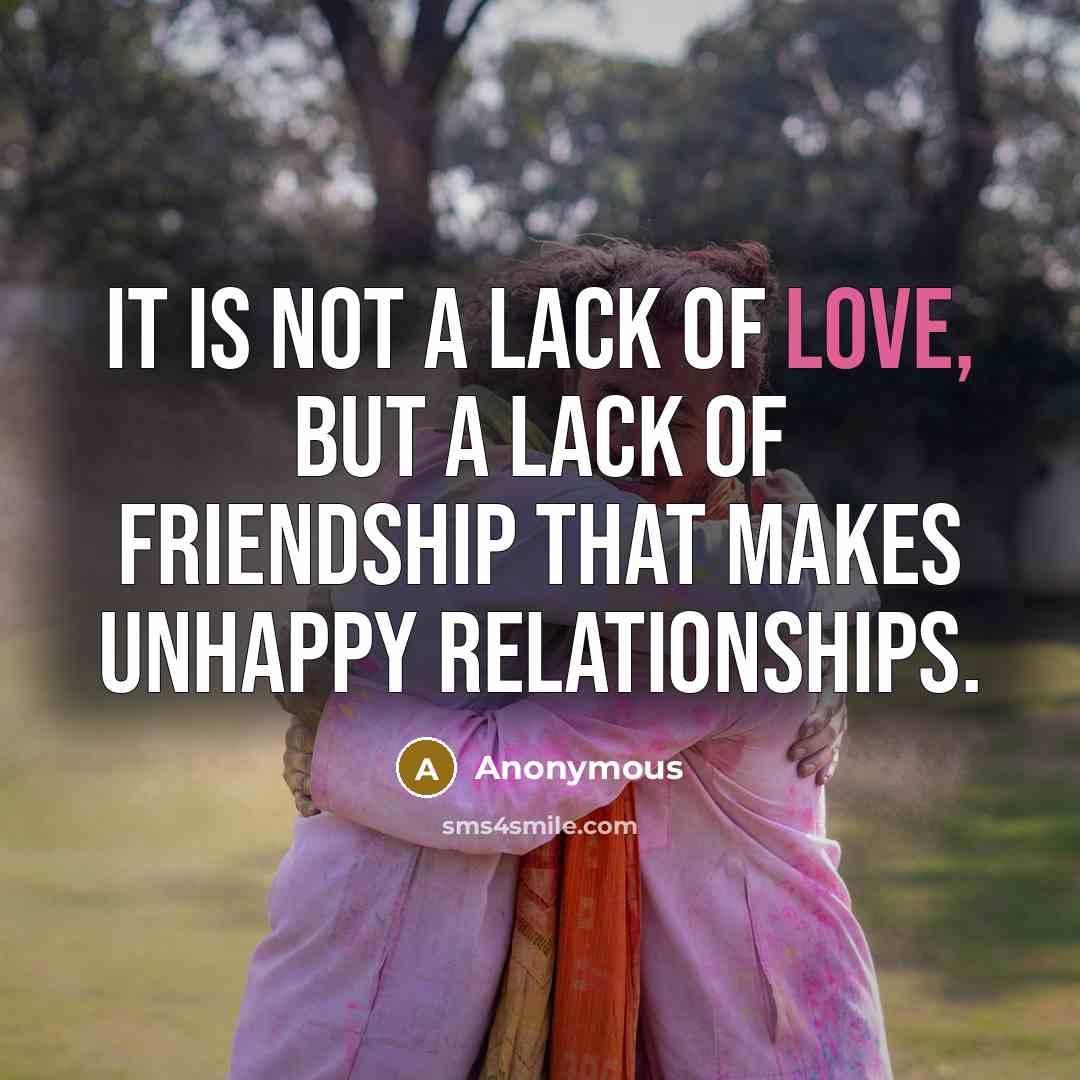 “It is not a lack of love, but a lack…” quote by Anonymous