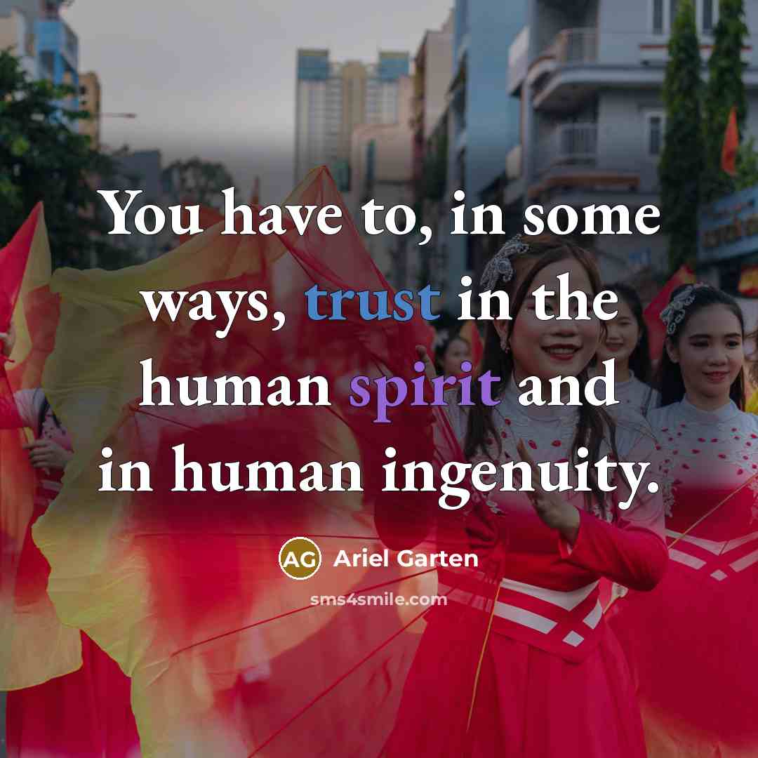 “You have to, in some ways, trust in the human…” quote by Ariel Garten