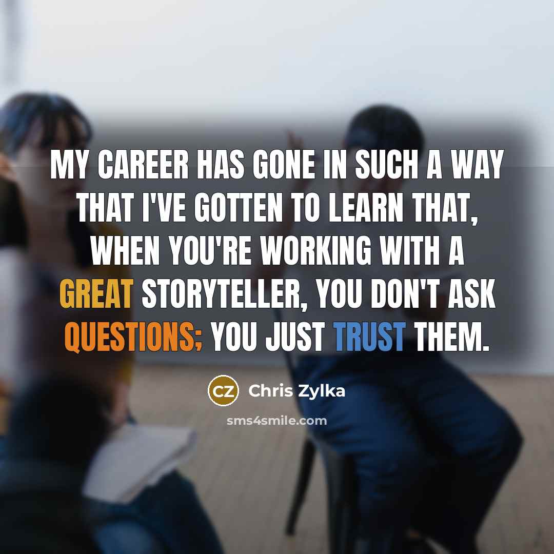 “My career has gone in such a way that I've…” quote by Chris Zylka