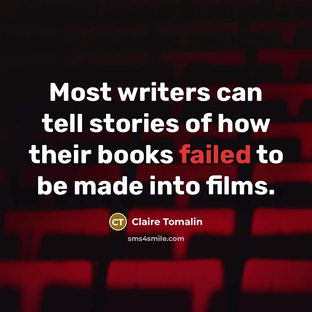 “Most writers can tell stories of how their books failed…” quote by Claire Tomalin