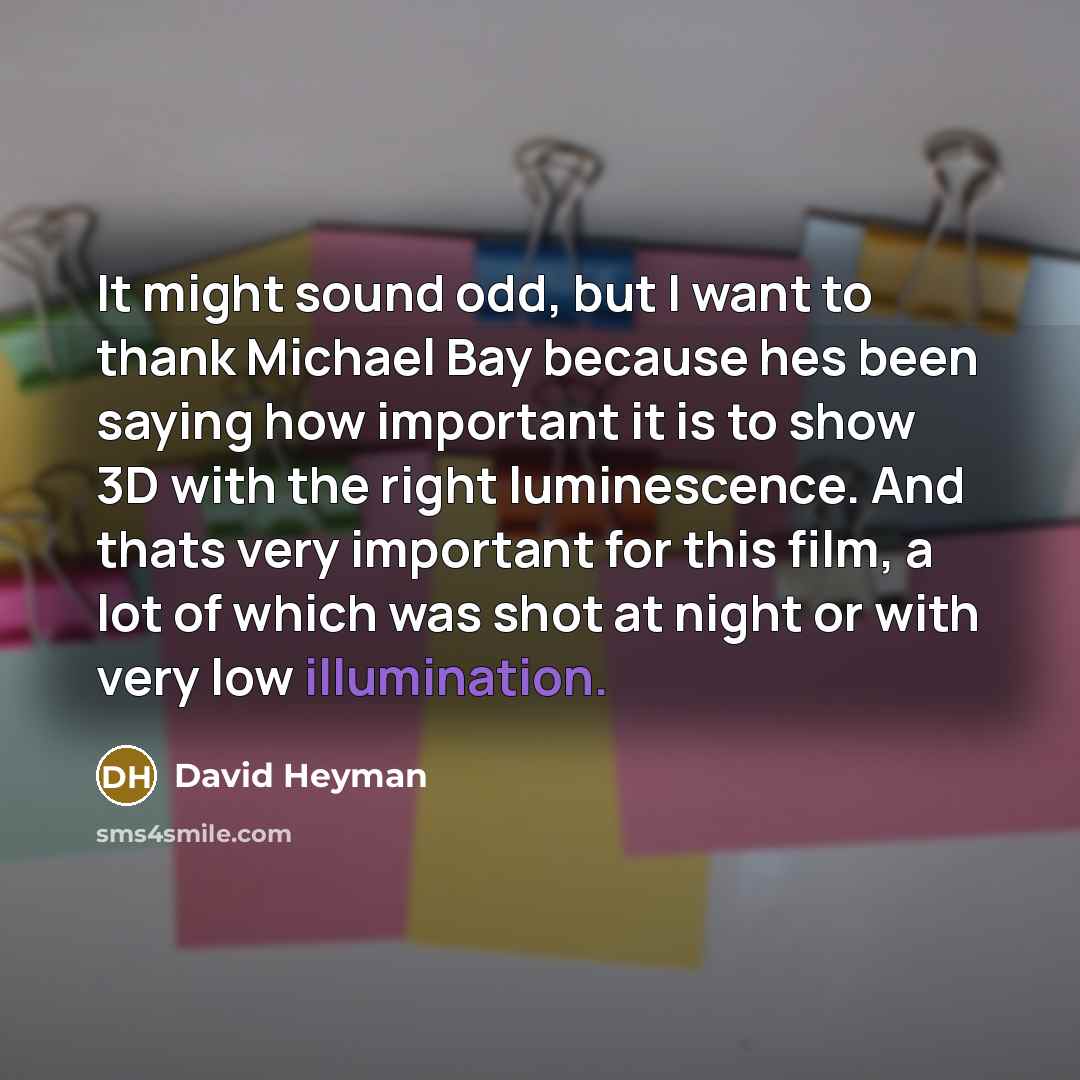 “It might sound odd, but I want to thank Michael…” quote by David Heyman