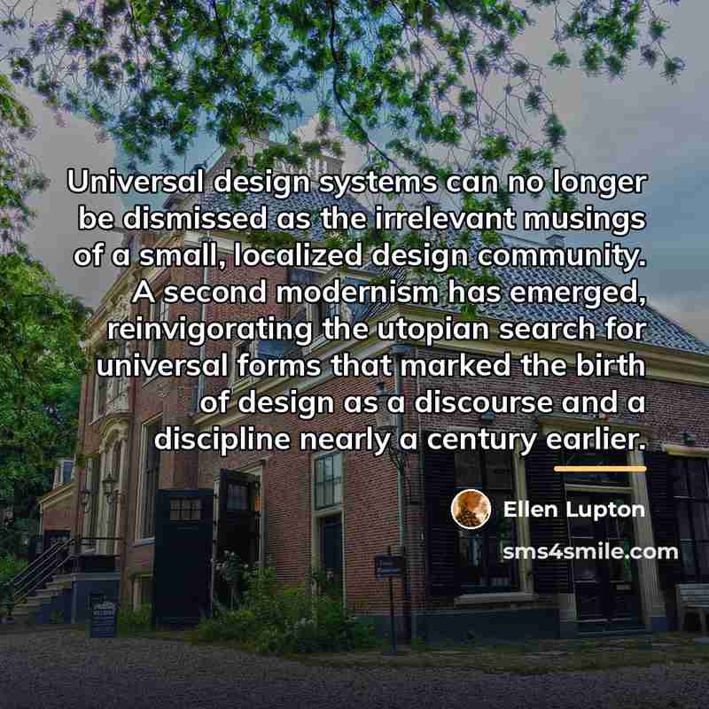 “Universal design systems can no longer be dismissed as the…” quote by Ellen Lupton