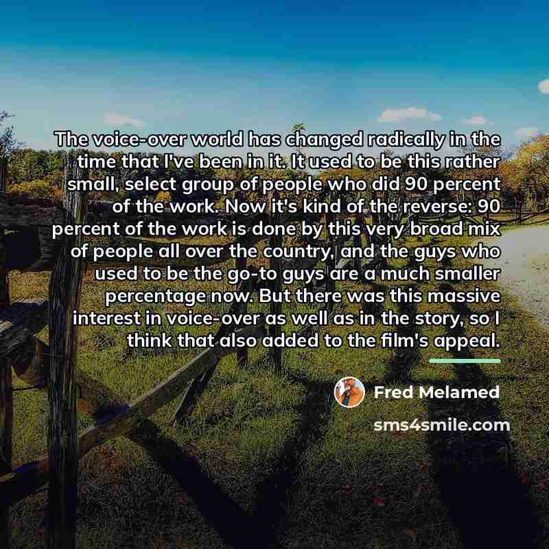 “The voice-over world has changed radically in the time that…” quote by Fred Melamed
