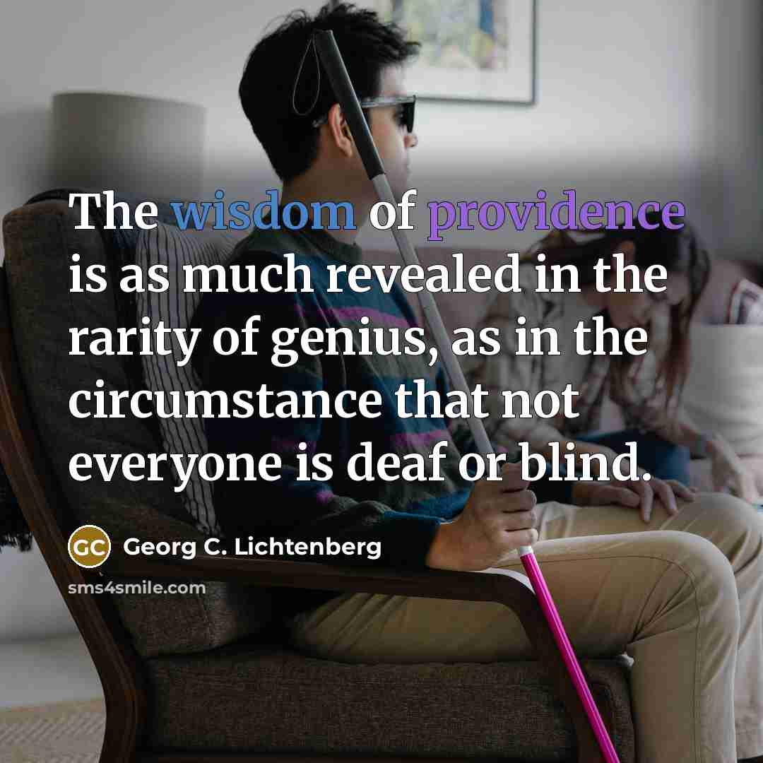 “The wisdom of providence is as much revealed in the…” quote by Georg C. Lichtenberg