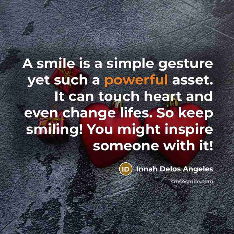 “A smile is a simple gesture yet such a powerful…” quote by Innah Delos Angeles