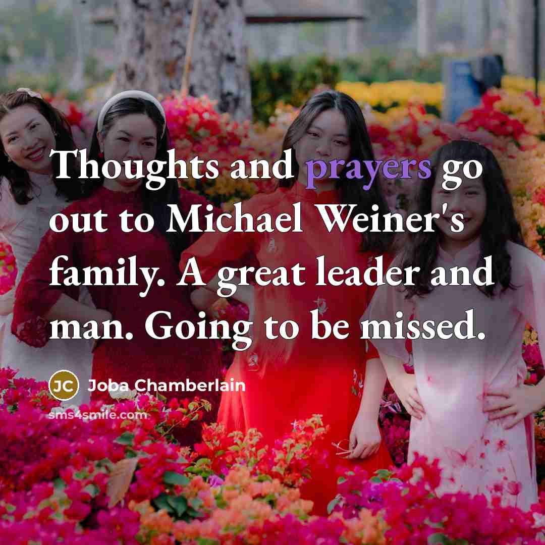 “Thoughts and prayers go out to Michael Weiner's family. A great leader and man. Going to be missed.” quote by Joba Chamberlain
