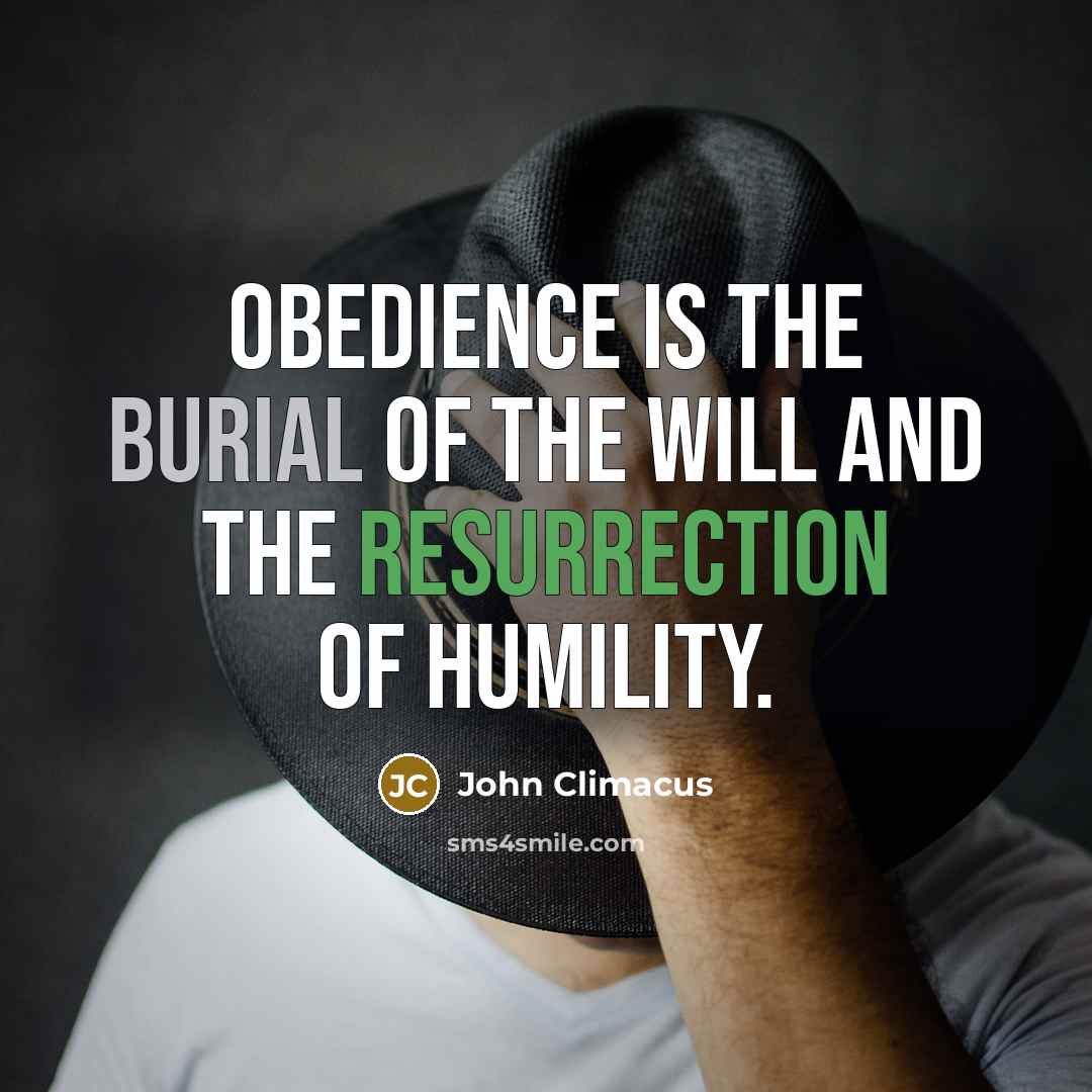 “Obedience is the burial of the will and the resurrection…” quote by John Climacus