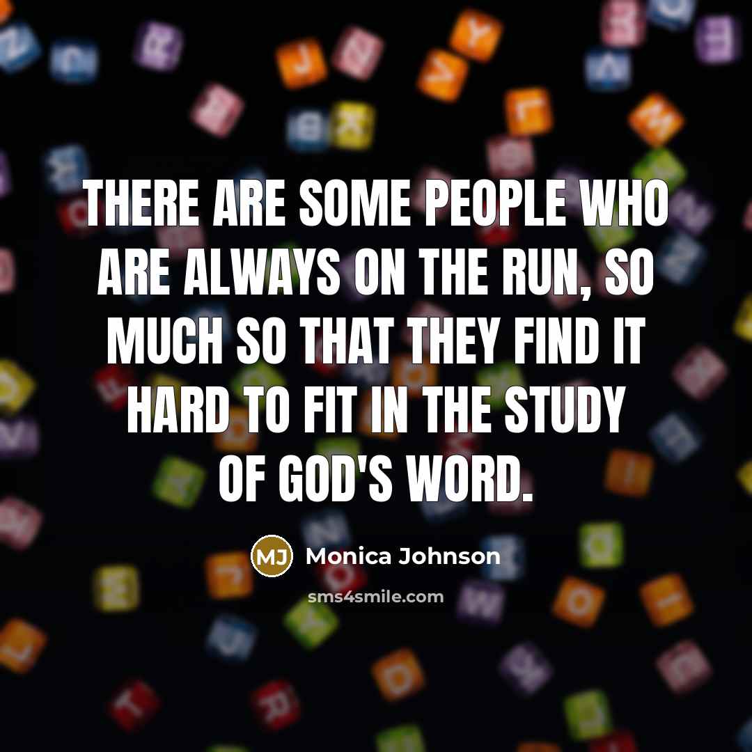 “There are some people who are always on the run,…” quote by Monica Johnson