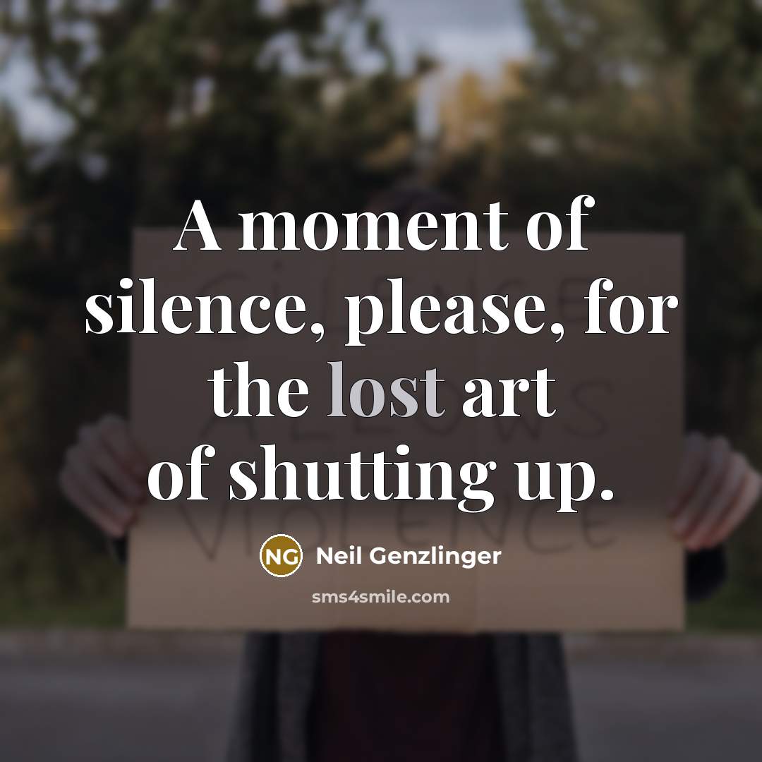 “A moment of silence, please, for the lost art of…” quote by Neil Genzlinger
