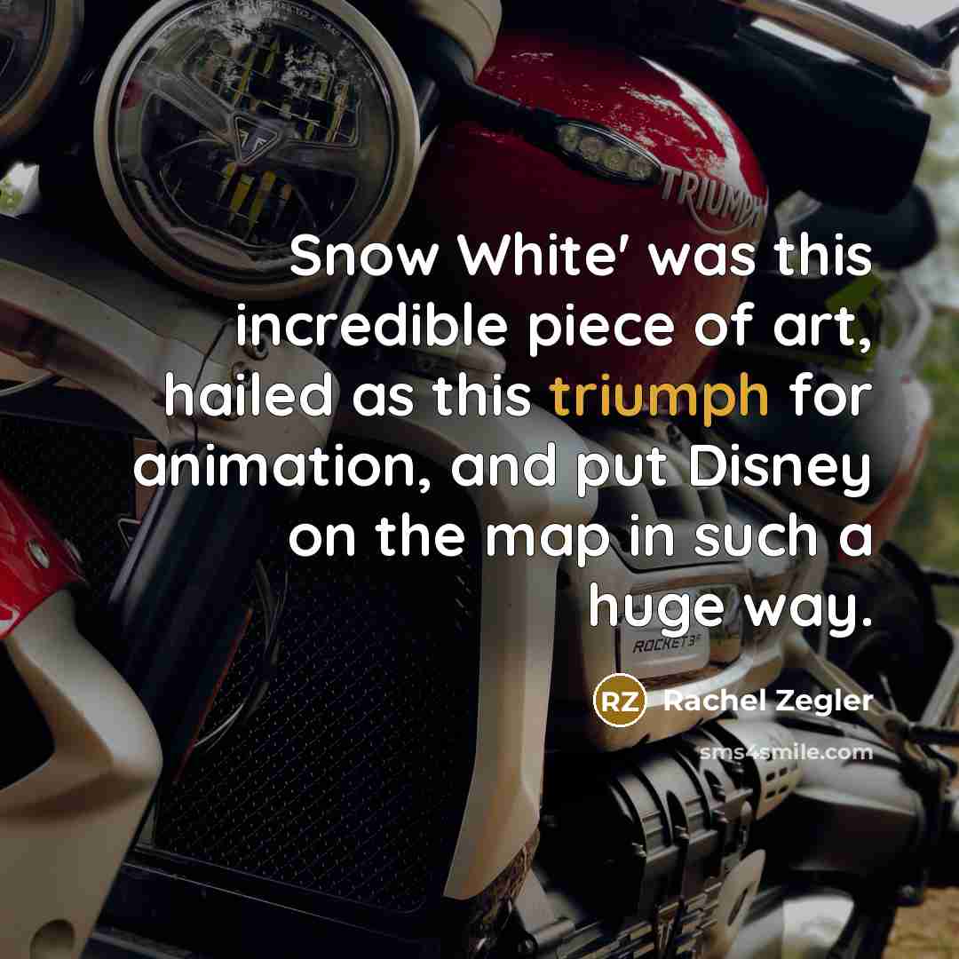 “Snow White' was this incredible piece of art, hailed as…” quote by Rachel Zegler