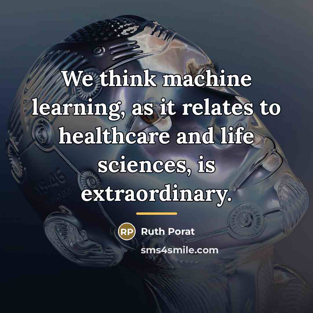 “We think machine learning, as it relates to healthcare and…” quote by Ruth Porat