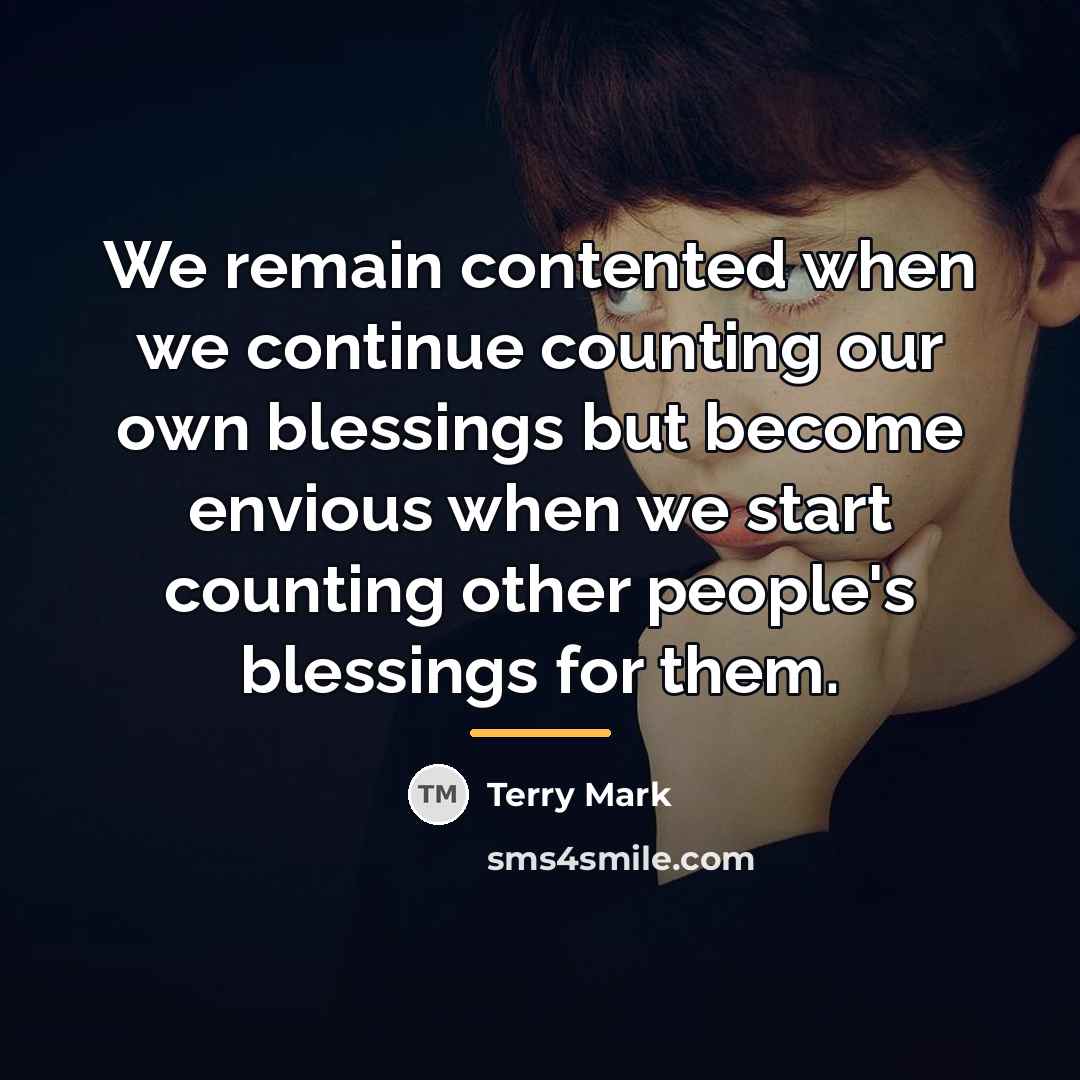 “We remain contented when we continue counting our own blessings…” quote by Terry Mark