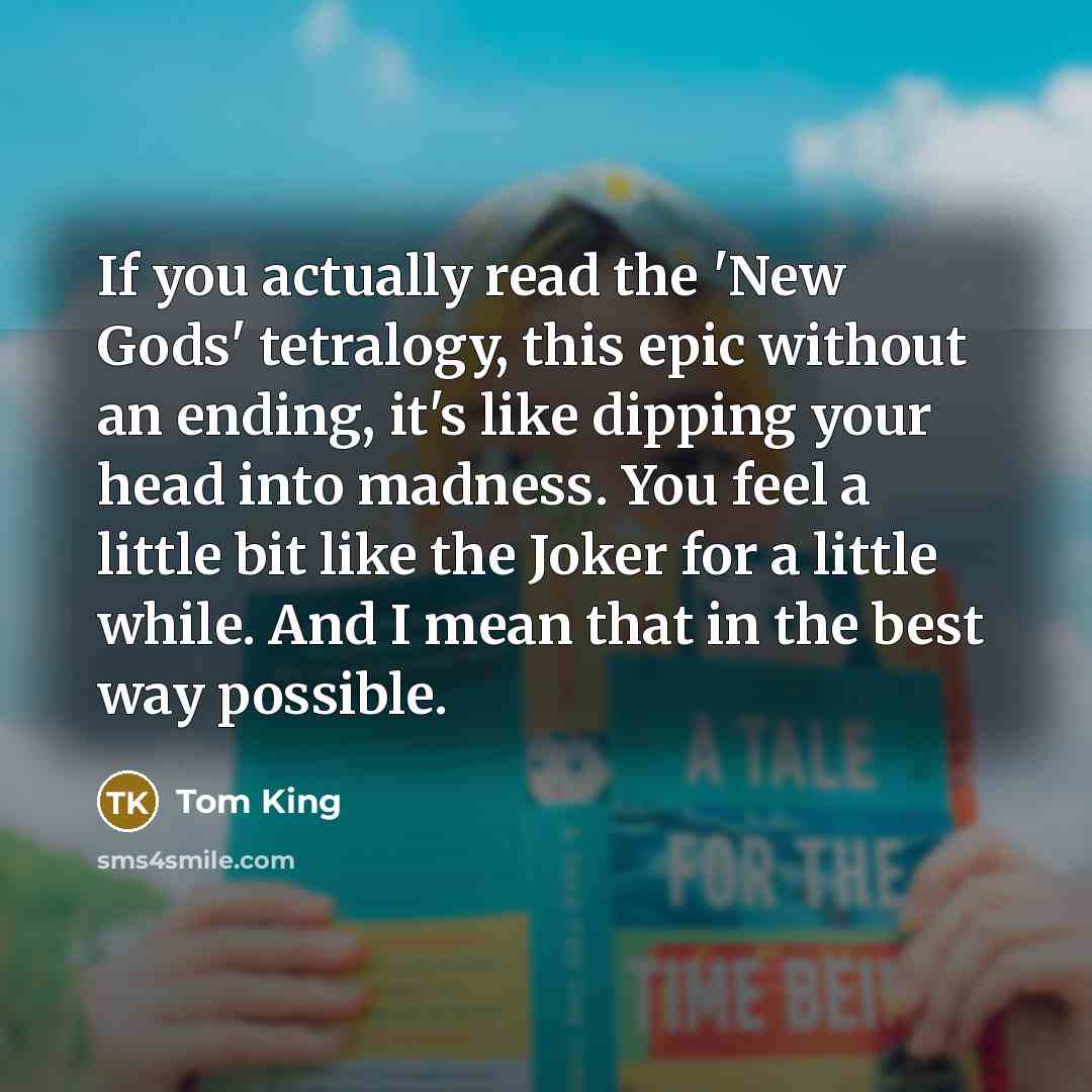 “If you actually read the 'New Gods' tetralogy, this epic…” quote by Tom King