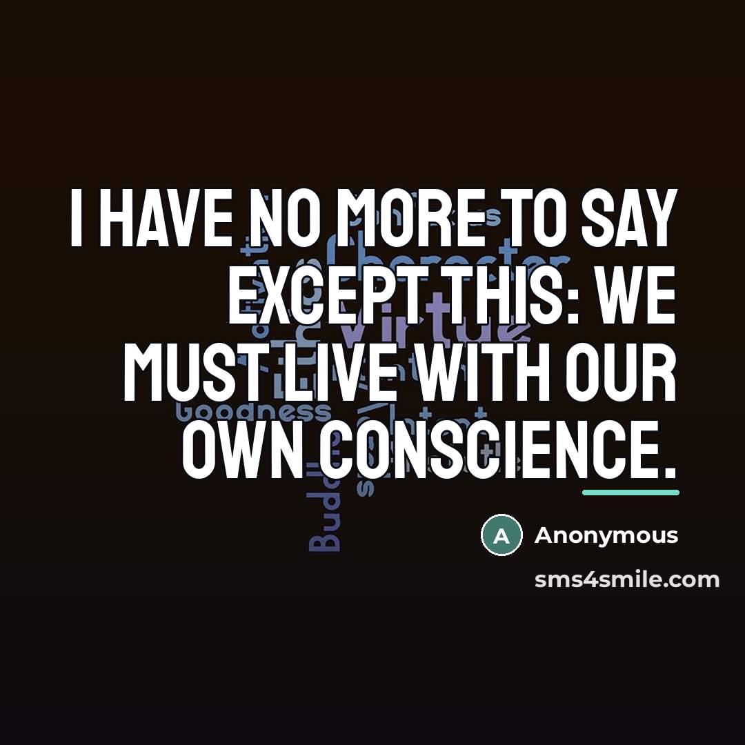“I have no more to say except this: We must…” quote by Anonymous