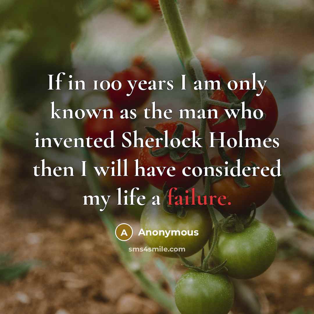 “If in 100 years I am only known as the…” quote by Anonymous