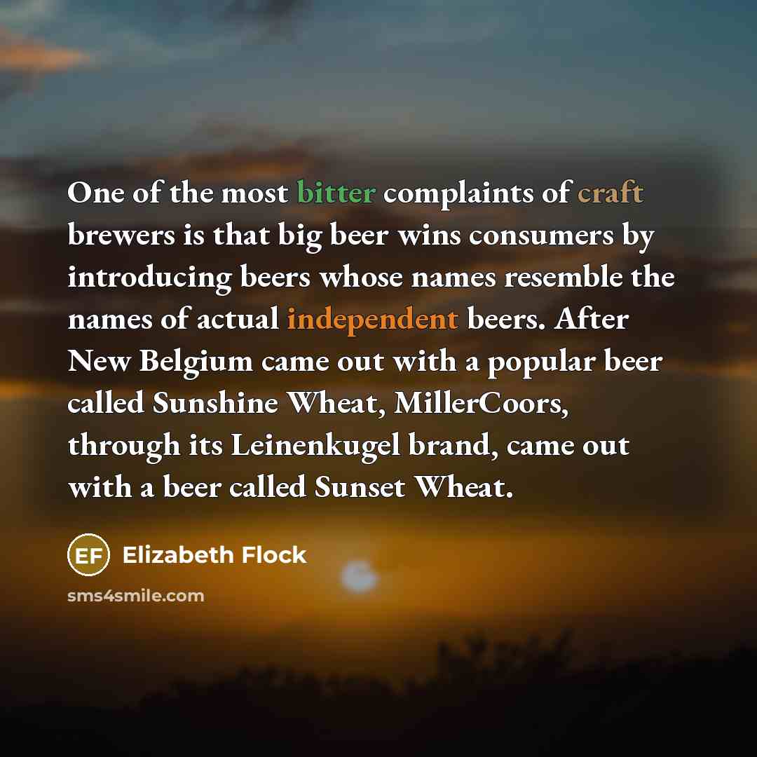 “One of the most bitter complaints of craft brewers is…” quote by Elizabeth Flock