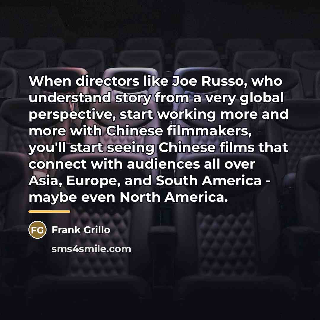 “When directors like Joe Russo, who understand story from a…” quote by Frank Grillo