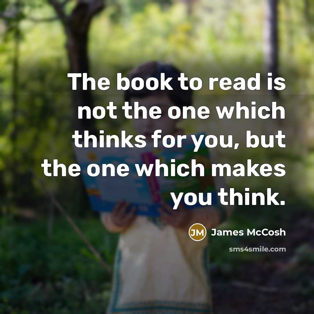 “The book to read is not the one which thinks…” quote by James McCosh