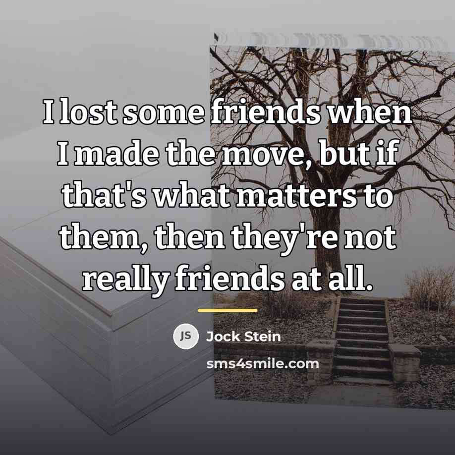 “I lost some friends when I made the move, but…” quote by Jock Stein