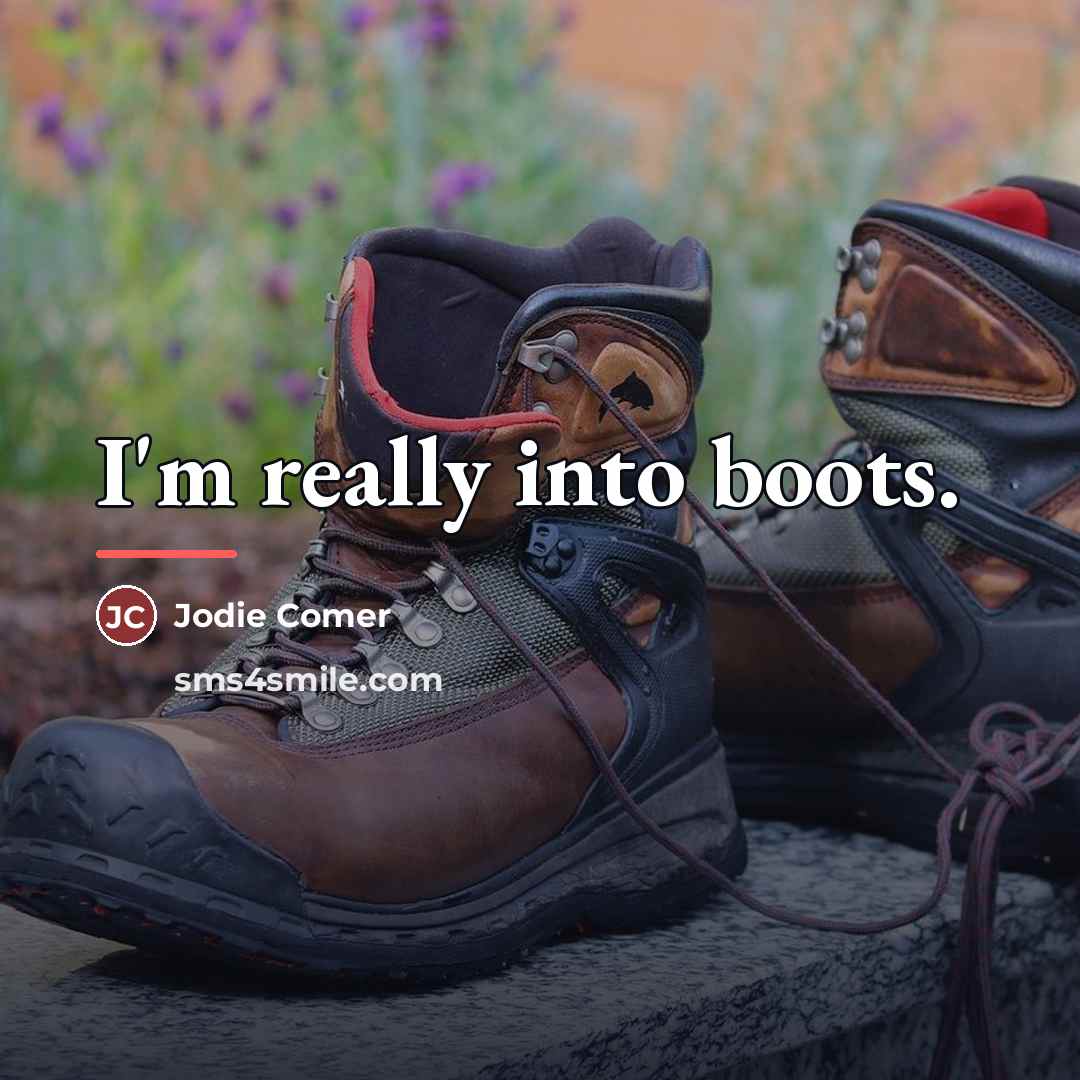 “I'm really into boots.…” quote by Jodie Comer
