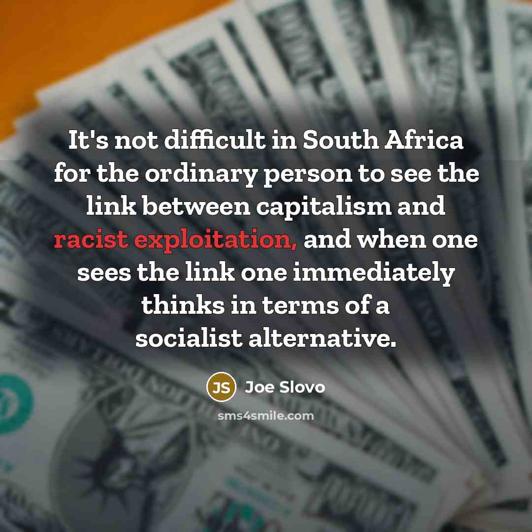 “It's not difficult in South Africa for the ordinary person…” quote by Joe Slovo