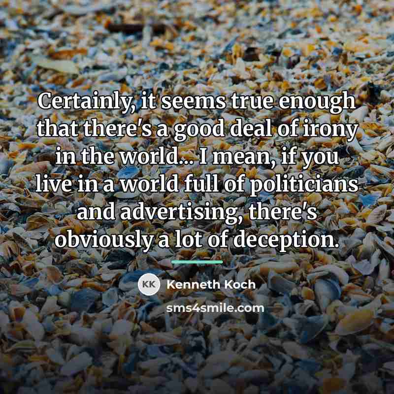 “Certainly, it seems true enough that there's a good deal…” quote by Kenneth Koch
