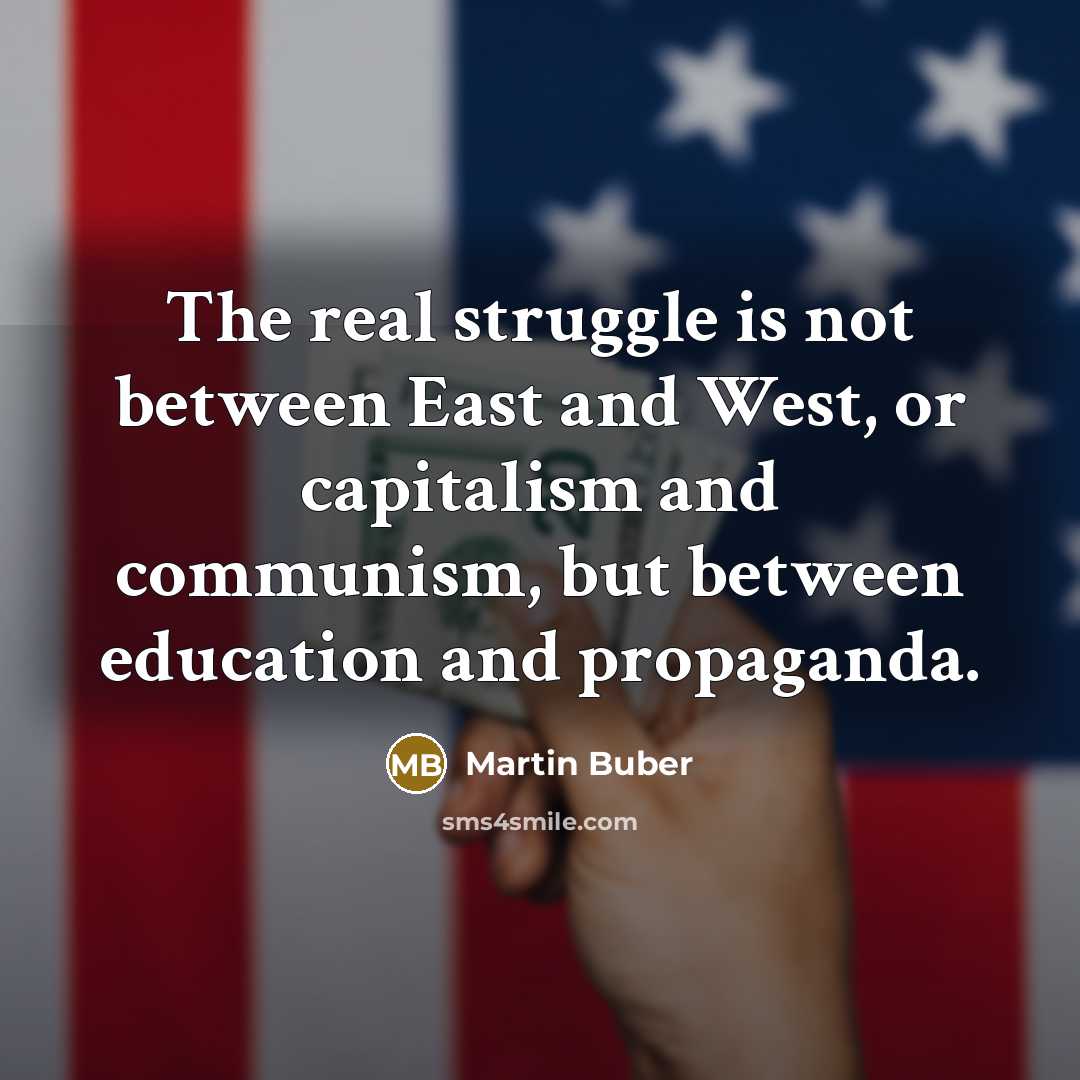 “The real struggle is not between East and West, or…” quote by Martin Buber