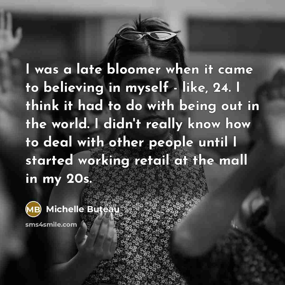 “I was a late bloomer when it came to believing…” quote by Michelle Buteau