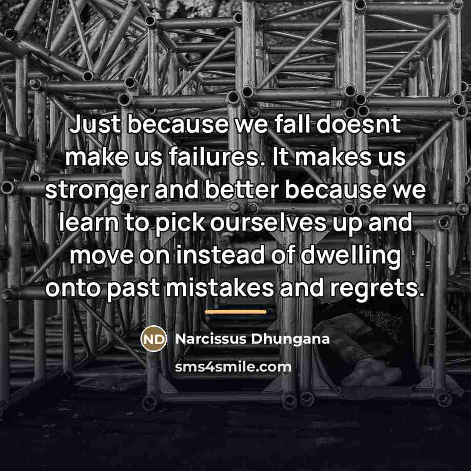 “Just because we fall doesnt make us failures. It makes…” quote by Narcissus Dhungana
