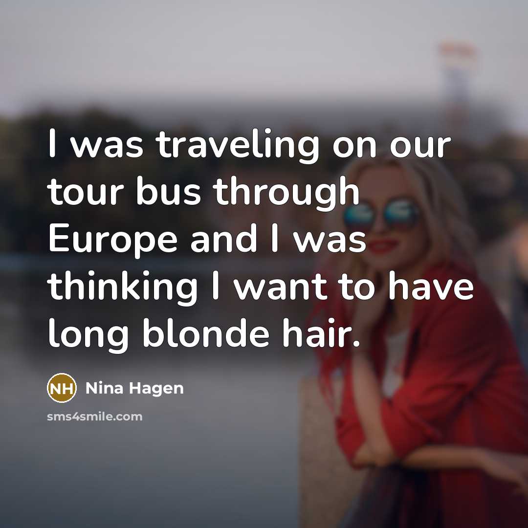 “I was traveling on our tour bus through Europe and…” quote by Nina Hagen