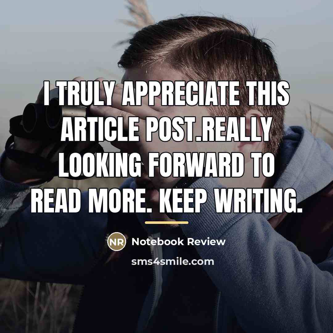 “I truly appreciate this article post.Really looking forward to read…” quote by Notebook Review