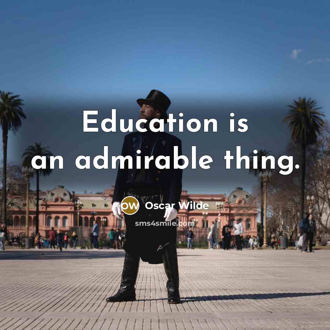 “Education is an admirable thing.…” quote by Oscar Wilde