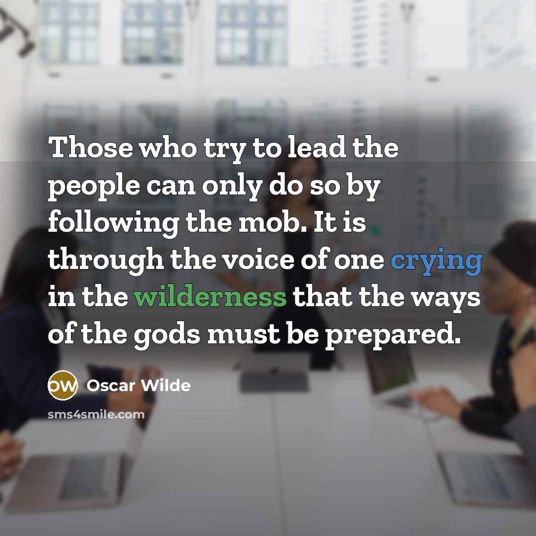 “Those who try to lead the people can only do…” quote by Oscar Wilde