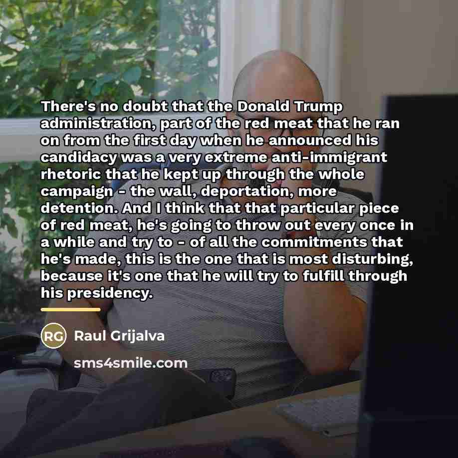 “There's no doubt that the Donald Trump administration, part of…” quote by Raul Grijalva