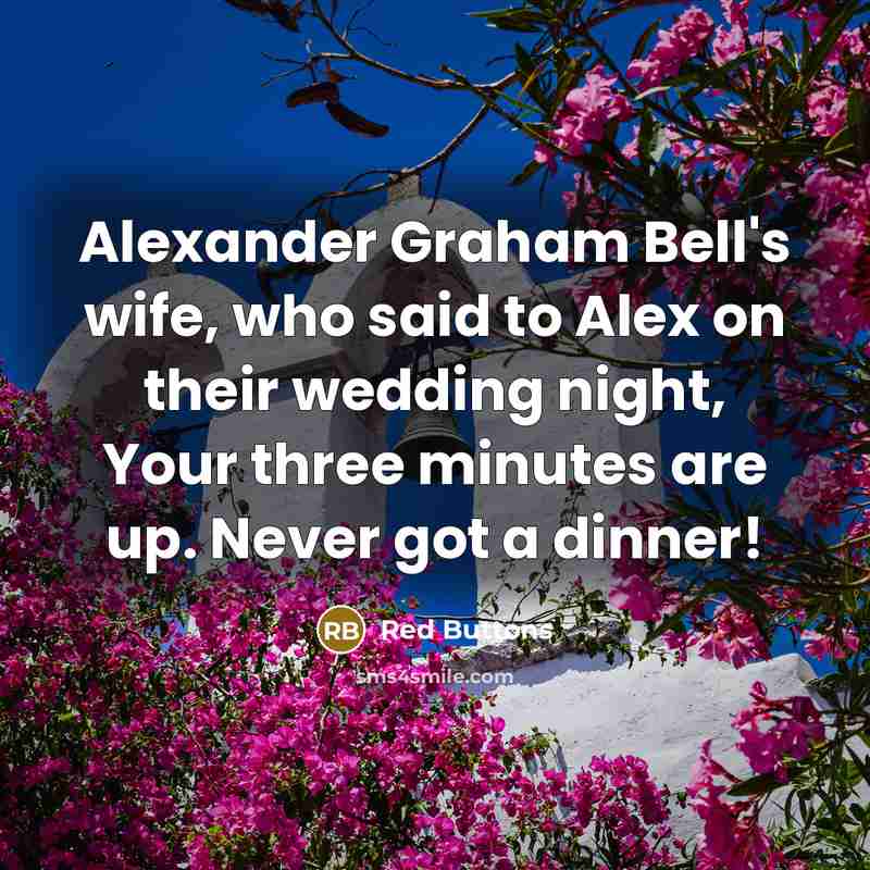 “Alexander Graham Bell's wife, who said to Alex on their…” quote by Red Buttons