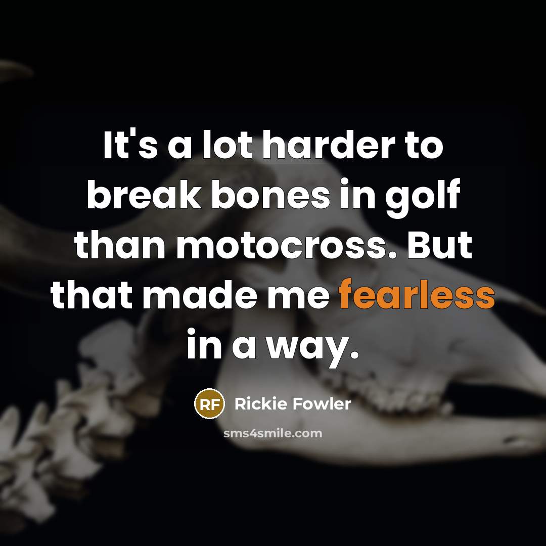 “It's a lot harder to break bones in golf than…” quote by Rickie Fowler