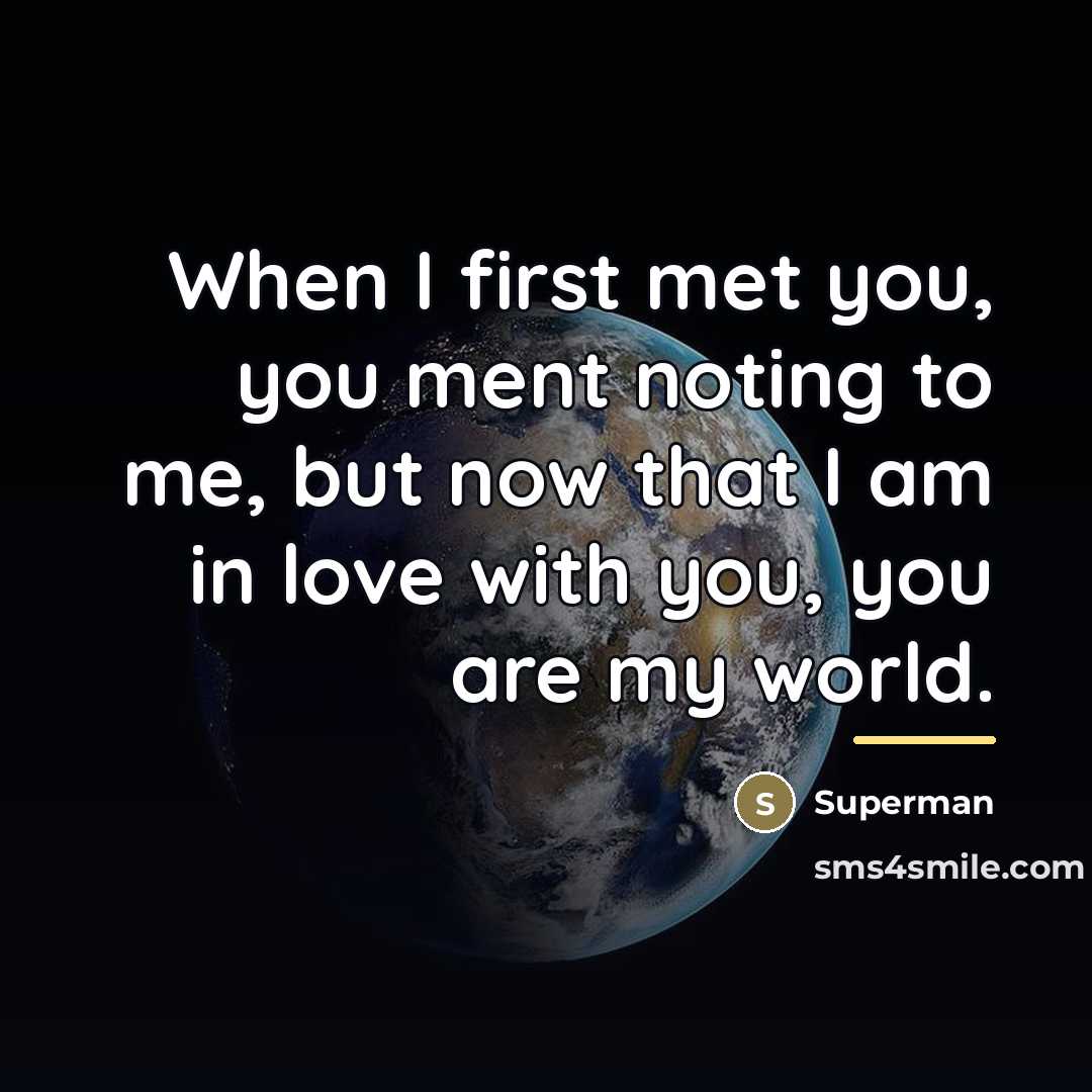 “When I first met you, you ment noting to me,…” quote by Superman