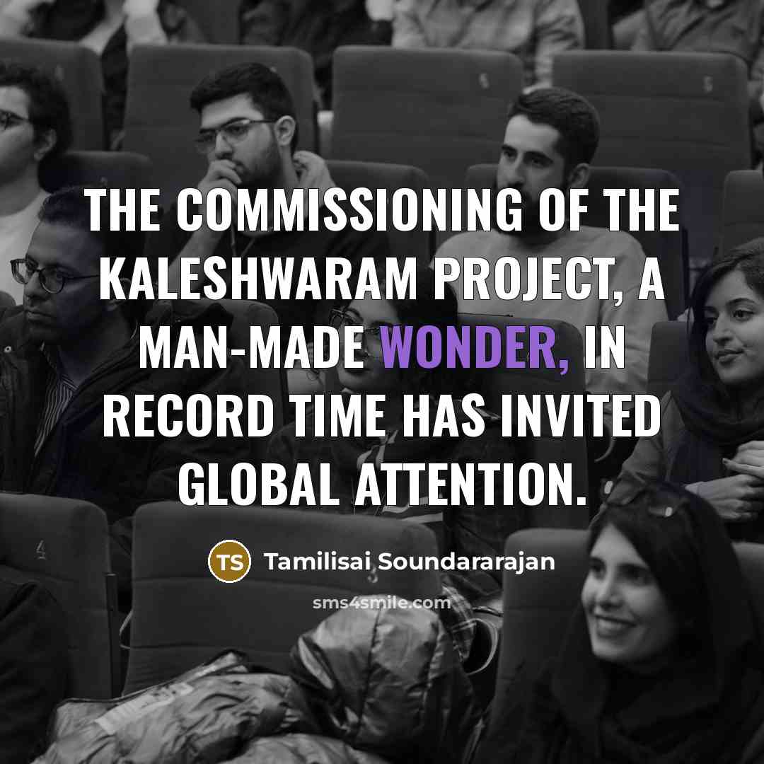 “The commissioning of the Kaleshwaram project, a man-made wonder, in…” quote by Tamilisai Soundararajan