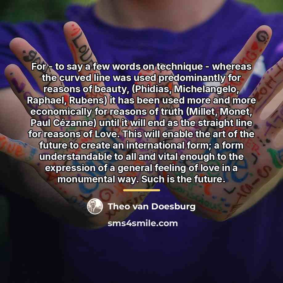 “For - to say a few words on technique -…” quote by Theo van Doesburg