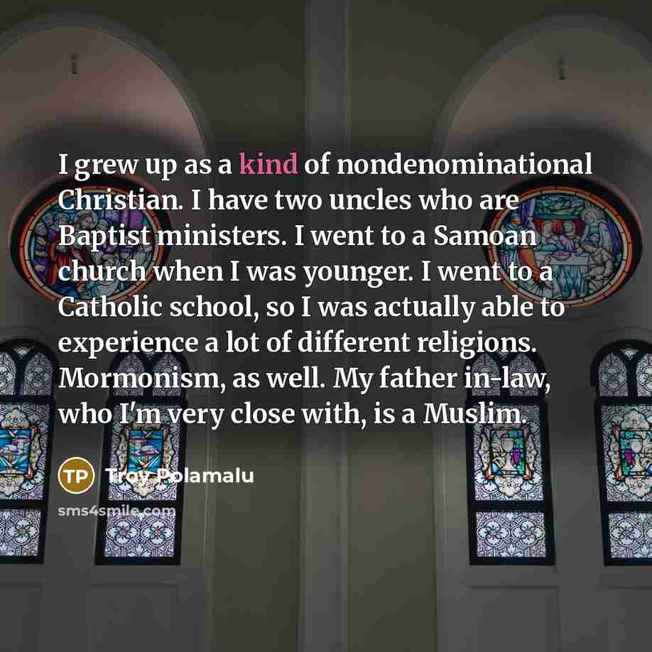 “I grew up as a kind of nondenominational Christian. I…” quote by Troy Polamalu
